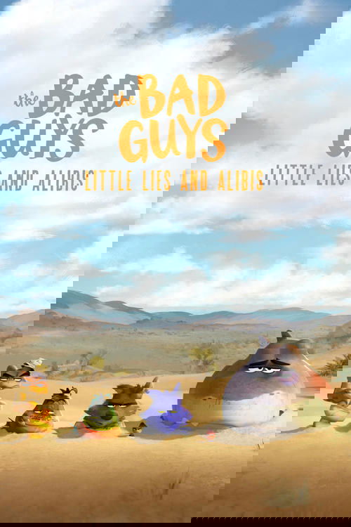 The Bad Guys: Little Lies and Alibis