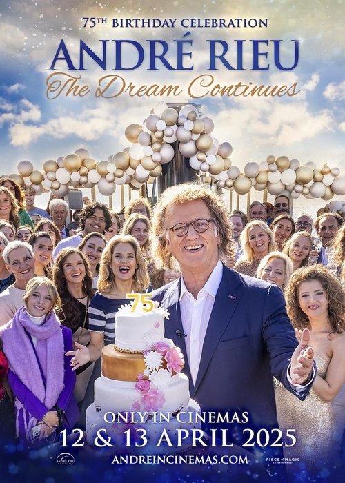 André Rieu's 75th Birthday Celebration: The Dream Continues (2025)